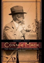 Cover art for Connie Mack: The Turbulent and Triumphant Years, 1915-1931