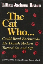 Cover art for Three Complete Novels: The Cat Who Could Read Backwards / The Cat Who Ate Danish Modern / The Cat Who Turned On and Off