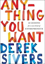 Cover art for Anything You Want: 40 Lessons for a New Kind of Entrepreneur