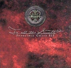 Cover art for For All the Saints: Indelible Grace III