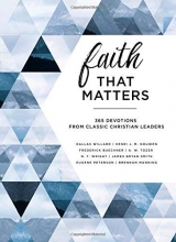 Cover art for Faith That Matters: 365 Devotions from Classic Christian Leaders
