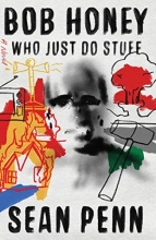 Cover art for Bob Honey Who Just Do Stuff: A Novel