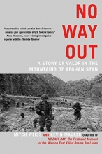 Cover art for No Way Out: A Story of Valor in the Mountains of Afghanistan