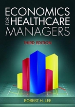 Cover art for Economics for Healthcare Managers, Third Edition