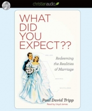 Cover art for What Did you Expect?: Redeeming the Realities of Marriage