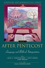 Cover art for After Pentecost: Language and Biblical Interpretation (Scripture and Hermeneutics Series, V. 2)