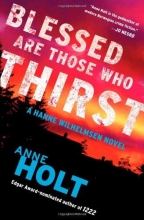 Cover art for Blessed Are Those Who Thirst: Hanne Wilhelmsen Book Two (A Hanne Wilhelmsen Novel)