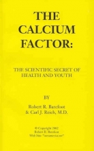 Cover art for The Calcium Factor: The Scientific Secret of Health and Youth