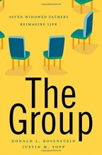 Cover art for The Group: Seven Widowed Fathers Reimagine Life