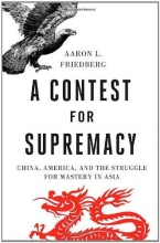 Cover art for A Contest for Supremacy: China, America, and the Struggle for Mastery in Asia