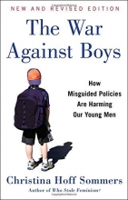 Cover art for The War Against Boys: How Misguided Policies are Harming Our Young Men