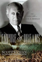 Cover art for Empire of Dreams: The Epic Life of Cecil B. DeMille