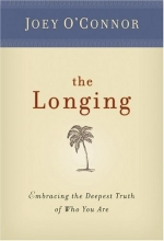 Cover art for The Longing: Embracing The Deepest Truth Of Who You Are