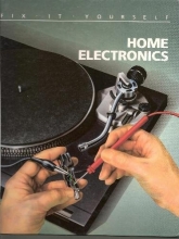 Cover art for Home Electronics (Time-Life: Fix-It-Yourself)