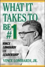 Cover art for What It Takes to Be #1 : Vince Lombardi on Leadership