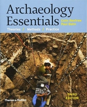 Cover art for Archaeology Essentials: Theories, Methods, and Practice (Third Edition)