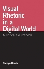 Cover art for Visual Rhetoric in a Digital World: A Critical Sourcebook