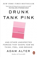 Cover art for Drunk Tank Pink: And Other Unexpected Forces That Shape How We Think, Feel, and Behave