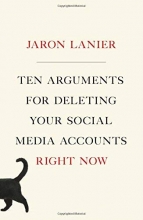 Cover art for Ten Arguments for Deleting Your Social Media Accounts Right Now