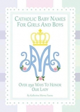 Cover art for Catholic Baby Names for Girls and Boys: 250 Ways to Honor Mary