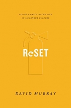 Cover art for Reset: Living a Grace-Paced Life in a Burnout Culture