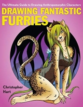 Cover art for Drawing Fantastic Furries: The Ultimate Guide to Drawing Anthropomorphic Characters
