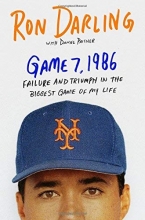 Cover art for Game 7, 1986: Failure and Triumph in the Biggest Game of My Life