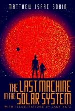 Cover art for The Last Machine in the Solar System