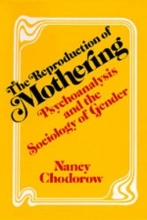 Cover art for The Reproduction of Mothering: Psychoanalysis and the Sociology of Gender