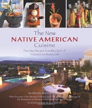 Cover art for New Native American Cuisine: Five-Star Recipes From The Chefs Of Arizona's Kai Restaurant