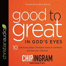 Cover art for Good to Great in God's Eyes: 10 Practices Great Christians Have in Common