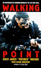 Cover art for Walking Point: The Experiences Of A Founding Member Of The Elite Navy Seals