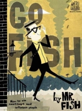 Cover art for Go Fish: How to Win Contempt and Influence People