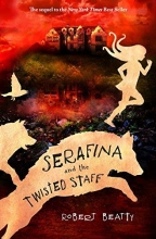 Cover art for Serafina and the Twisted Staff (Serafina Book 2)