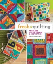 Cover art for Fresh Quilting: Fearless Color, Design, and Inspiration