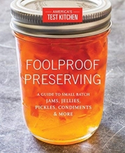 Cover art for Foolproof Preserving: A Guide to Small Batch Jams, Jellies, Pickles, Condiments & More