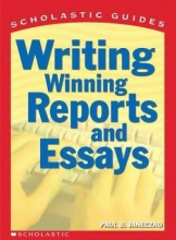 Cover art for Scholastic Guide Writing Winning Reports and Essays (Scholastic Guide)