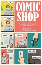 Cover art for Comic Shop: The Retail Mavericks Who Gave Us a New Geek Culture