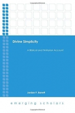 Cover art for Divine Simplicity: A Biblical and Trinitarian Account (Emerging Scholars)