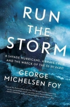 Cover art for Run the Storm: A Savage Hurricane, a Brave Crew, and the Wreck of the SS El Faro