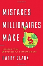 Cover art for Mistakes Millionaires Make: Lessons from 30 Successful Entrepreneurs