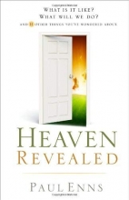 Cover art for Heaven Revealed: What Is It Like? What Will We Do?... And 11 Other Things You've Wondered About