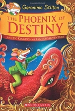 Cover art for The Phoenix of Destiny: An Epic Kingdom of Fantasy Adventure (Geronimo Stilton and the Kingdom of Fantasy: Special Edition)