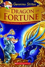 Cover art for The Dragon of Fortune (Geronimo Stilton and the Kingdom of Fantasy: Special Edition #2): An Epic Kingdom of Fantasy Adventure