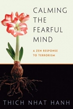 Cover art for Calming the Fearful Mind: A Zen Response to Terrorism