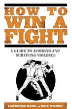 Cover art for How to Win a Fight: A Guide to Avoiding and Surviving Violence