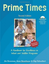 Cover art for Prime Times, 2nd Ed: A Handbook for Excellence in Infant and Toddler Programs