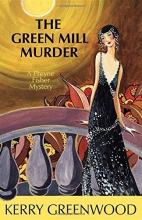 Cover art for The Green Mill Murder: A Phryne Fisher Mystery