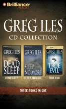 Cover art for Greg Iles CD Collection 3: Dead Sleep, Sleep No More, True Evil