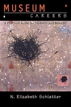 Cover art for Museum Careers: A Practical Guide for Students and Novices